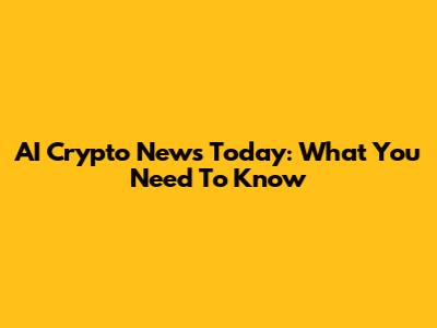 AI Crypto News Today: What You Need To Know