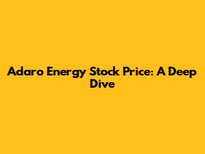 Adaro Energy Stock Price: A Deep Dive