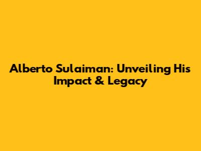 Alberto Sulaiman: Unveiling His Impact & Legacy