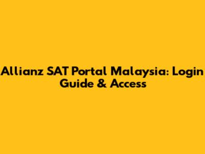 Allianz SAT Portal Malaysia: Login Guide & Access