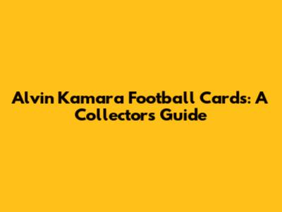 Alvin Kamara Football Cards: A Collector's Guide