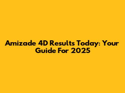 Amizade 4D Results Today: Your Guide For 2025