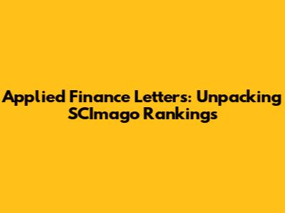 Applied Finance Letters: Unpacking SCImago Rankings