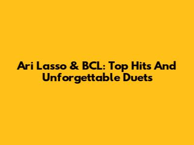 Ari Lasso & BCL: Top Hits And Unforgettable Duets