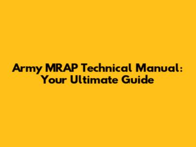 Army MRAP Technical Manual: Your Ultimate Guide