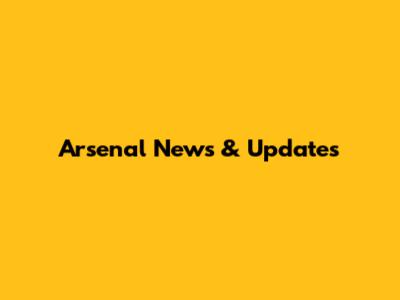 Arsenal News & Updates