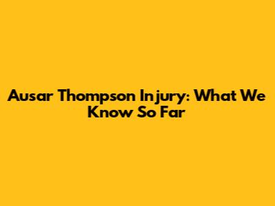 Ausar Thompson Injury: What We Know So Far