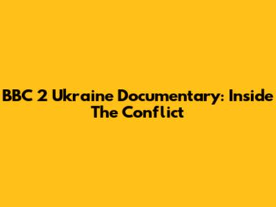 BBC 2 Ukraine Documentary: Inside The Conflict