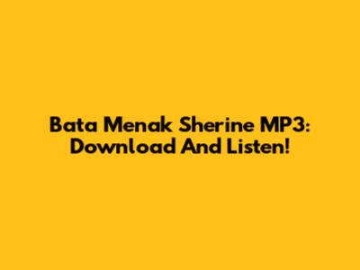 Bata Menak Sherine MP3: Download And Listen!