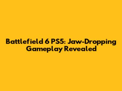 Battlefield 6 PS5: Jaw-Dropping Gameplay Revealed