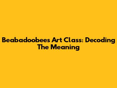 Beabadoobee's 'Art Class': Decoding The Meaning
