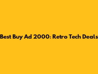 Best Buy Ad 2000: Retro Tech Deals