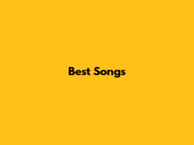 Best Songs