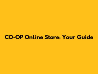 CO-OP Online Store: Your Guide