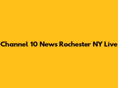 Channel 10 News Rochester NY Live