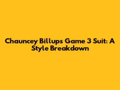 Chauncey Billups' Game 3 Suit: A Style Breakdown