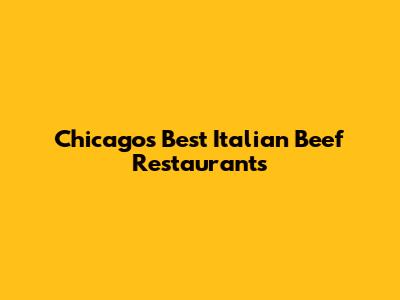 Chicago's Best Italian Beef Restaurants
