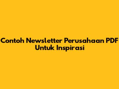 Contoh Newsletter Perusahaan PDF Untuk Inspirasi