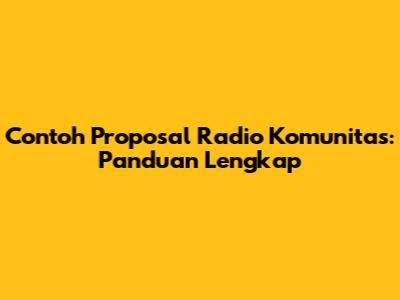 Contoh Proposal Radio Komunitas: Panduan Lengkap
