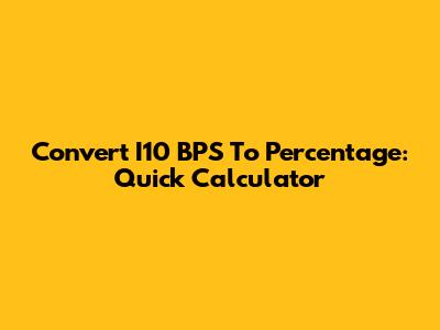Convert I10 BPS To Percentage: Quick Calculator