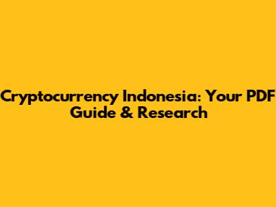 Cryptocurrency Indonesia: Your PDF Guide & Research