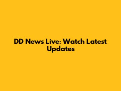 DD News Live: Watch Latest Updates