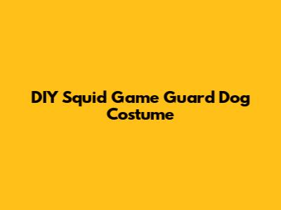 DIY Squid Game Guard Dog Costume