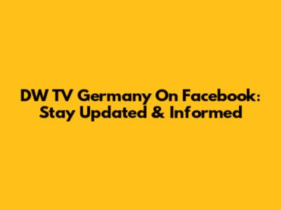 DW TV Germany On Facebook: Stay Updated & Informed