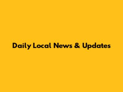 Daily Local News & Updates