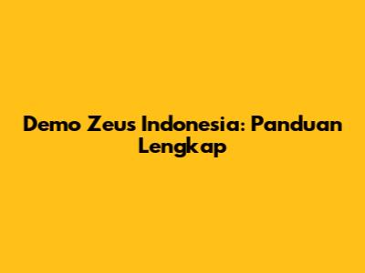 Demo Zeus Indonesia: Panduan Lengkap