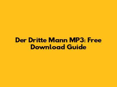 Der Dritte Mann MP3: Free Download Guide