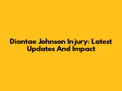 Diontae Johnson Injury: Latest Updates And Impact