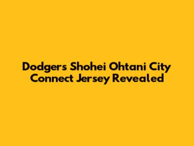Dodgers' Shohei Ohtani City Connect Jersey Revealed
