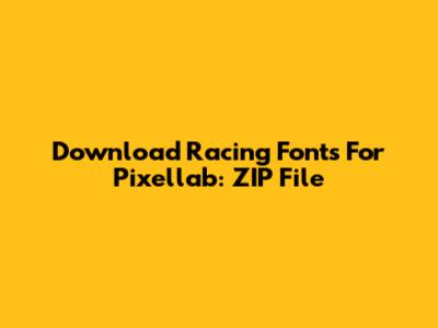 Download Racing Fonts For Pixellab: ZIP File