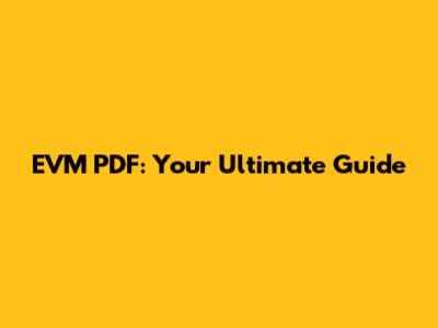 EVM PDF: Your Ultimate Guide