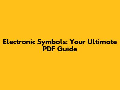 Electronic Symbols: Your Ultimate PDF Guide