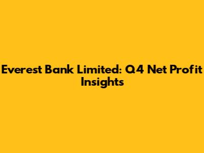 Everest Bank Limited: Q4 Net Profit Insights