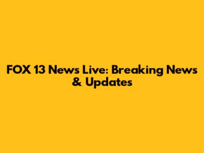 FOX 13 News Live: Breaking News & Updates