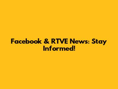 Facebook & RTVE News: Stay Informed!