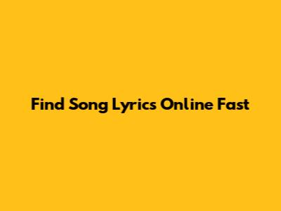 Find Song Lyrics Online Fast