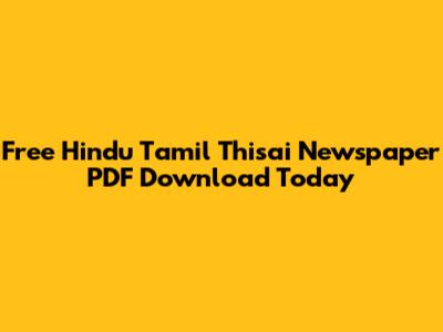 Free Hindu Tamil Thisai Newspaper PDF Download Today