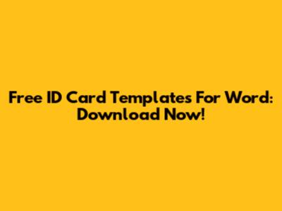 Free ID Card Templates For Word: Download Now!
