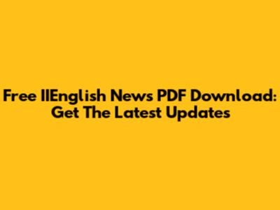Free IIEnglish News PDF Download: Get The Latest Updates