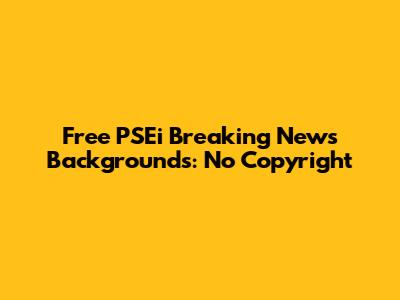 Free PSEi Breaking News Backgrounds: No Copyright
