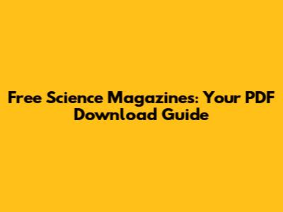 Free Science Magazines: Your PDF Download Guide