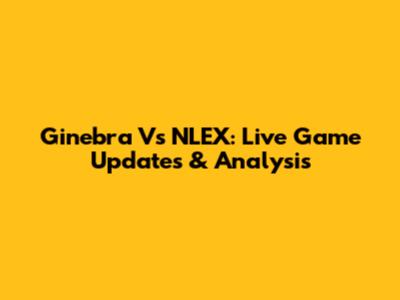 Ginebra Vs NLEX: Live Game Updates & Analysis