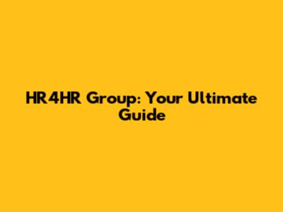 HR4HR Group: Your Ultimate Guide