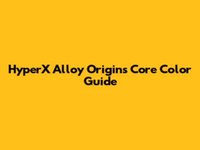HyperX Alloy Origins Core Color Guide
