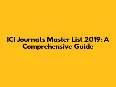 ICI Journals Master List 2019: A Comprehensive Guide