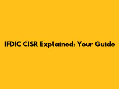 IFDIC CISR Explained: Your Guide